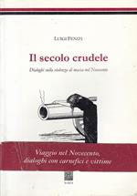 Il secolo crudele. Dialoghi sulla violenza di massa nel Novecento