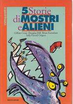 5 Storie Di Mostri E Alieni