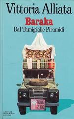 Baraka Dal Tamigi Alle Piramidi- Alliata- Mondadori