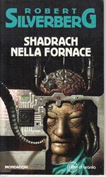 Shadrach Nella Fornace- Silverberg