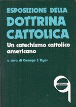 Esposizione della dottrina cattolica. Un catechismo cattolico americano