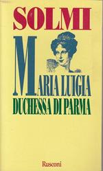 Maria Luigia duchessa di Parma