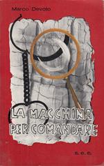 La Macchina Per Comandare