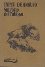 Sull'orlo Dell'abisso- De Angulo- Belfiore