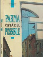 Parma Città Del Possibile- Rosangela Rastelli- Tecnografica