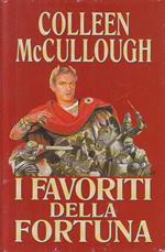 I Favoriti Della Fortuna - Colleen Mccullough - Cde