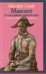 Mascarò, Il Cacciatore Americano - Conti - Bompiani