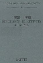 1980/1990 Dieci Anni Di Attività A Parma 