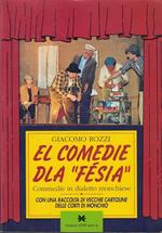 El Comedie Dla Fesia Dialetto Monchiese