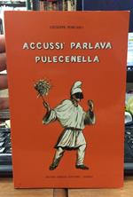 Accussì parlava pulecenella