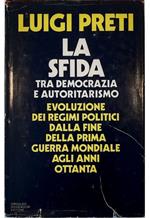 La sfida tra democrazia e autoritarismo Evoluzione dei regimi politici dalla fine della prima guerra mondiale agli anni ottanta