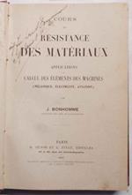 Cours de résistance des matériaux. Applications au calcul des éléments des machines (mécanique, électricité, aviation)