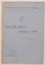 Notizie sulla industria meccanica in Italia. Caldaie per macchine. (Tariffa doganale n. 308)