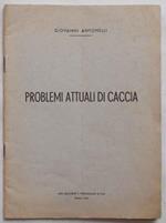 Problemi attuali di caccia