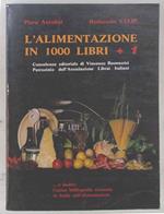 L' alimentazione in 1000 libri + 1… e inoltre l'unica bibliografia esistente in Italia sull'alimentazione