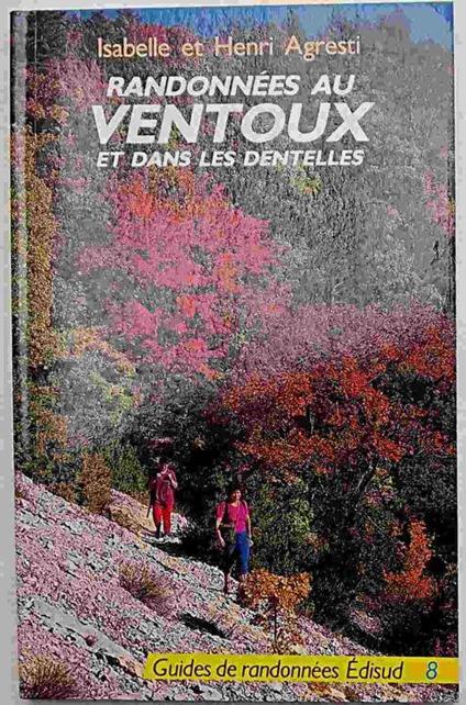 Randonnées choisies au Ventoux et dans les Dentelles et Cretes situées à l'ouest - copertina