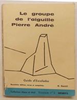 Le groupe de l'Aiguille Pierre André. Guide d'Escalades . N° 3