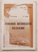 Itinerari naturalistici valsesiani. Volume I. - I dintorni di Varallo