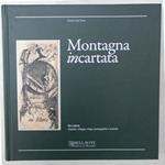 Montagna incartata. Ex libris. Castelli, villaggi, rifugi, passeggiate e scalate