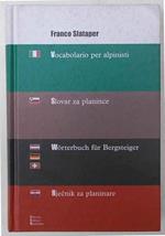 Vocabolario per alpinisti. Slovar za planince. Worterbruch fur Bergsteiger. Rjecnik za planinare