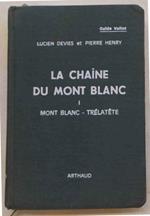 La chaine du Mont Blanc. I. Mont Blanc - Trélatete