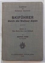 Skifuhrer durch die Walliser Alpen. Band III Vom Monte Moro zum Gotthard