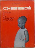 Chebbedè. Storia Di Un Ragazzo Etiopico