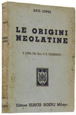 Le Origini Neolatine. A cura del Prof. P.E.Guarnerio