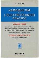 Vademecum Per L'Elettrotecnico Pratico. Volume Primo. Seconda edizione rifatta