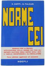 Manuale Per La Pratica Applicazione Delle Norme C.E.I. PER GLI IMPIANTI ELETTRICI NEGLI EDIFICI CIVILI. Terza edizione aggiornata ed aaumentata