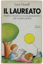 Il Laureato. Privato e politico di un disadattato dei nostri giorni