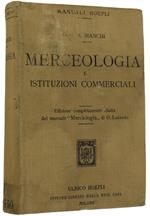 Merceologia E Istituzioni Commerciali Ad Uso Delle Scuole E Del Commercio. Edizione completamente rifatta del manuale 