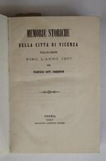 Memorie storiche della città di Vicenza dalla sua origine fino l'anno 1867