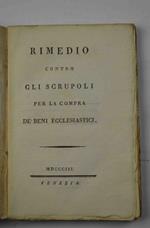 Rimedio contro gli scrupoli per la compra de' beni ecclesiastici