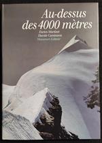 Au-dessus des 4000 Mètres - E. Martinet - Ed. Musumeci - 1992