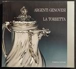 Argenti Genovesi - La Torretta - G. Roccatagliata - Ed. Tormena - 1992