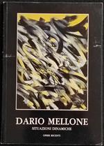 Dario Mellone - Situazioni Dinamiche - Opere Recenti 1990-1992 - 1993