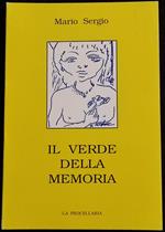 Il Verde della Memoria - Mario Sergio - Ed. Procellaria - 1999 - Autografo