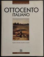 Ottocento Italiano 1 - Opere e Mercato di Pittori e Scultori - Ed. Fenice - 1994