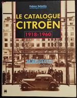 Le Catalogue Citroen 1918-1960 - Ed. Massin - 1995