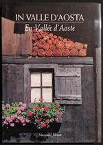 In Valle D'Aosta - En Vallée d'Aoste - P. Giglio - Musumeci Ed. - 1995