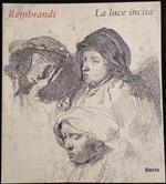 Rembrandt - La Luce Incisa - Electa - 1998