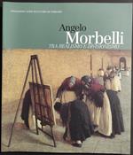 Angelo Morbelli tra Realismo e Divisionismo - Ed. GAM - 2001