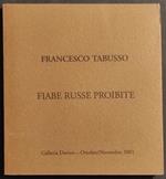 Francesco Tabusso - Fiabe Russe Proibite - Oli, Tempere, Disegni - 2001