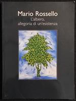 Mario Rossello - L'Albero Allegoria di un'Esistenza - Ed. Gelmini - 2003