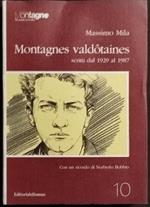 Montagnes Valdotaines - Scritti dal 1929 al 1987 - M. Mila - Ed. Domus - 2008