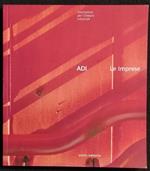 ADI Le Imprese - Ass. Disegno Industriale - Ed. Compositori - 2009