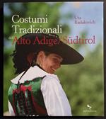 Costumi Tradizionali dell'Alto Adige/Sudtirol - Ed. Reverdito - 2009