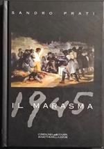 Il Marasma 1945 - S. Prati - Ed. Massetti Rodella - 2010