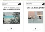 ...e c'è di mezzo il mare: lingua, letteratura e civiltà marina Atti del XIV Congresso dell'A.I.P.I. Spalato (Croazia) 23-27 agosto 2000 Volume primo - Volume secondo